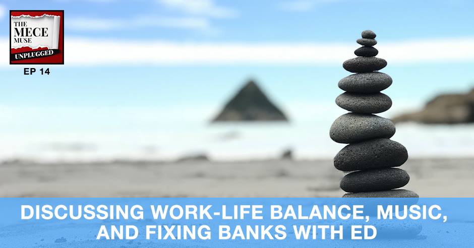 MECE 014 | Work-Life Balance
